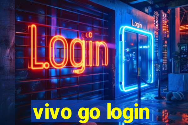 vivo go login