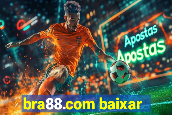 bra88.com baixar