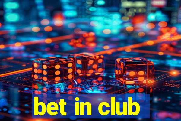 bet in club