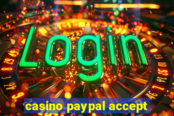 casino paypal accept