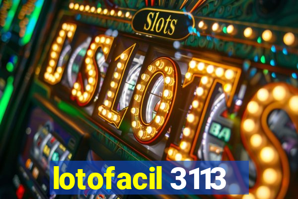 lotofacil 3113