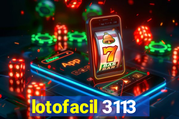 lotofacil 3113