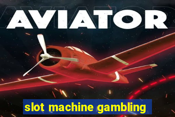 slot machine gambling