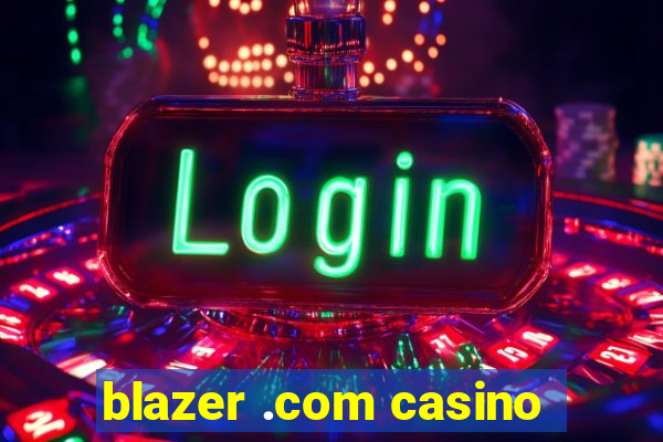 blazer .com casino