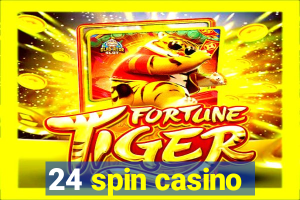 24 spin casino