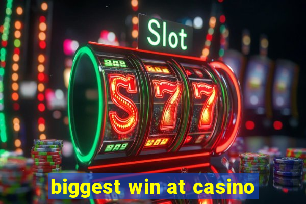 biggest win at casino