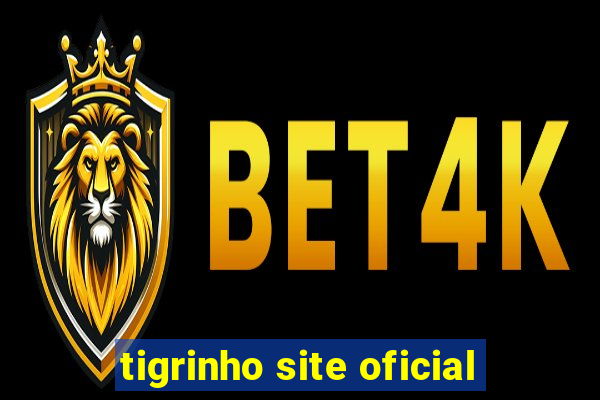 tigrinho site oficial