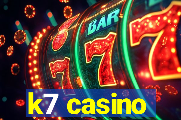 k7 casino