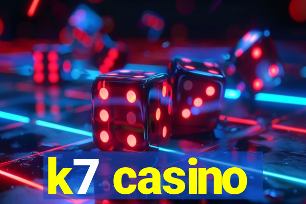 k7 casino