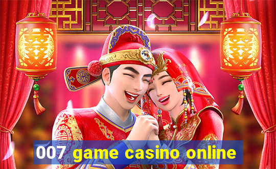 007 game casino online