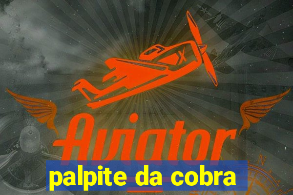 palpite da cobra