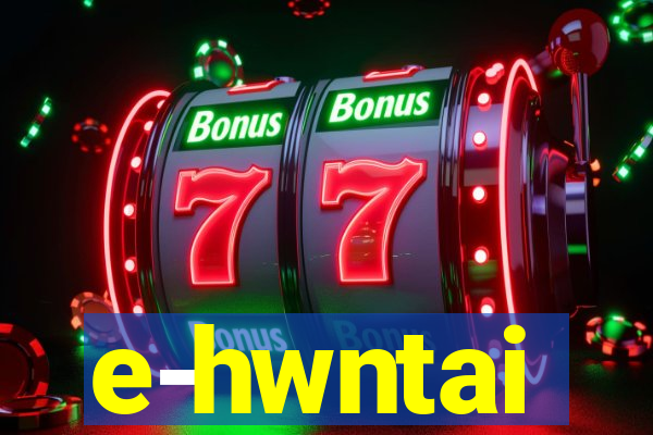 e-hwntai