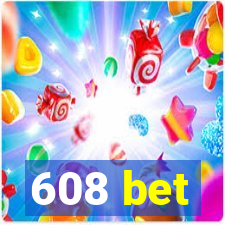 608 bet