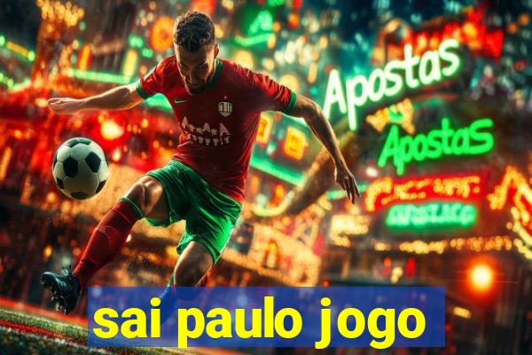 sai paulo jogo