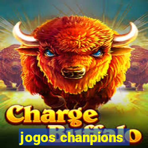 jogos chanpions