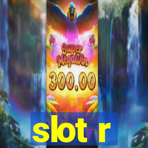 slot r