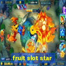 fruit slot star