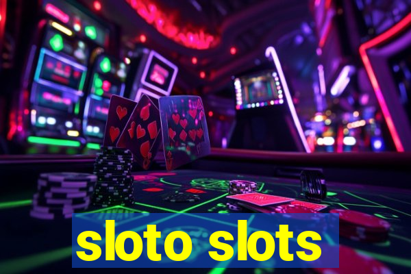 sloto slots