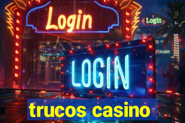 trucos casino