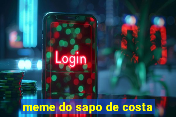 meme do sapo de costa