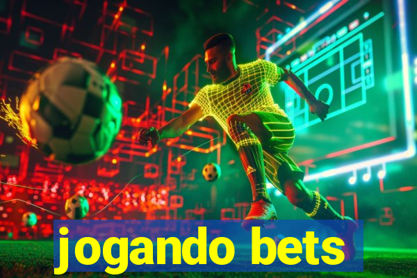 jogando bets