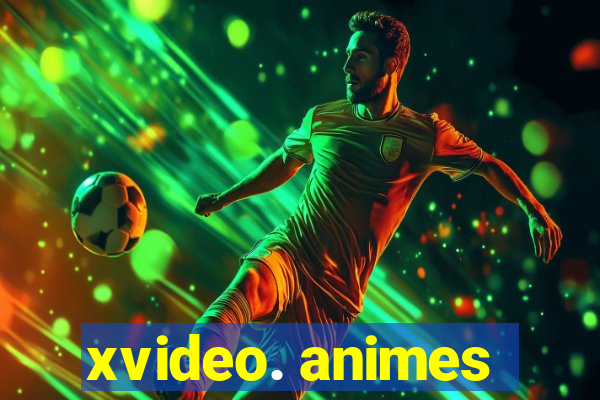 xvideo. animes