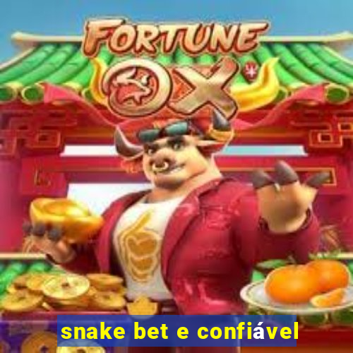 snake bet e confiável