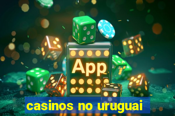 casinos no uruguai