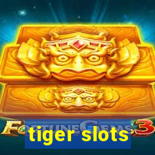 tiger slots