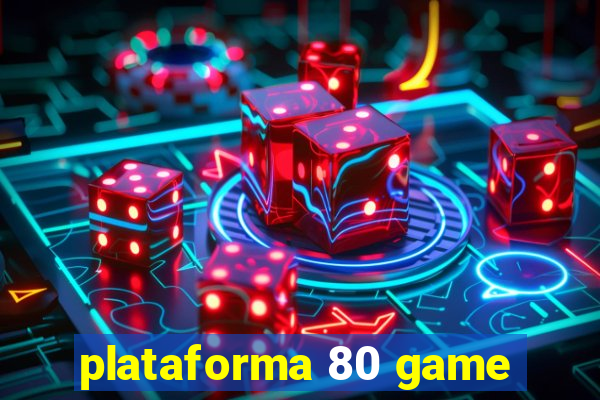 plataforma 80 game