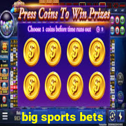 big sports bets