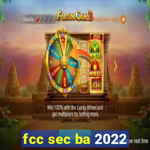 fcc sec ba 2022