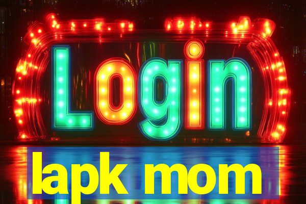 lapk mom