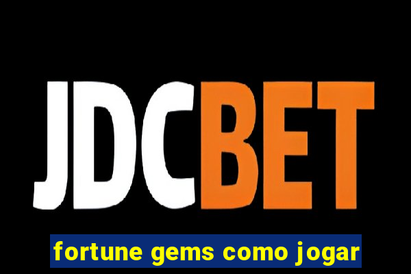 fortune gems como jogar