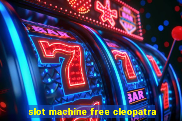 slot machine free cleopatra