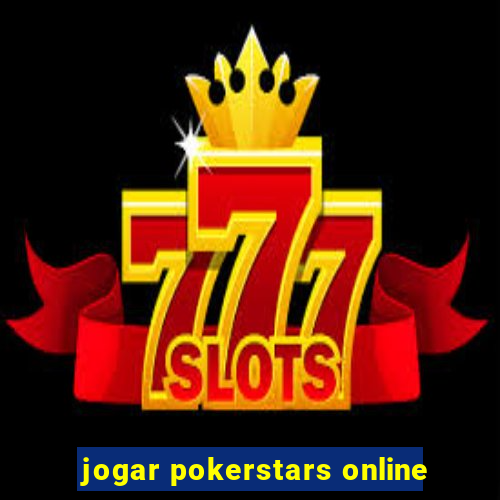 jogar pokerstars online