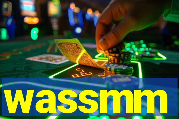 wassmm