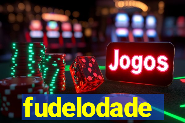 fudelodade