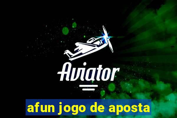 afun jogo de aposta