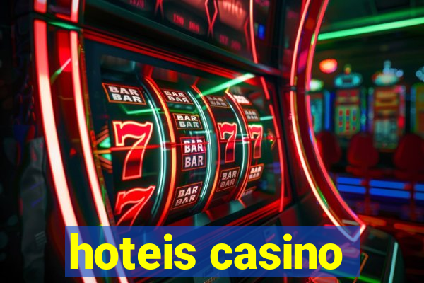 hoteis casino