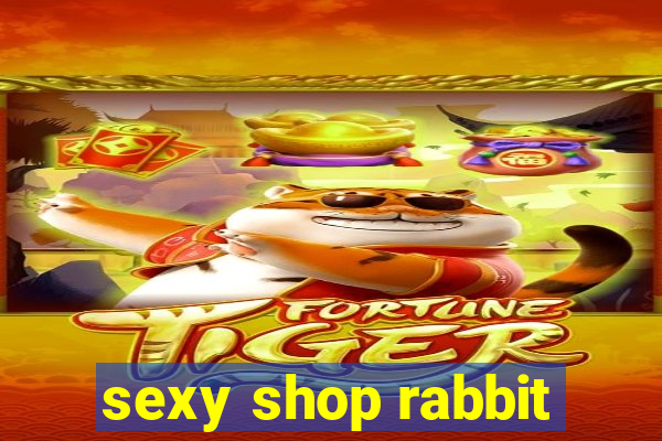 sexy shop rabbit