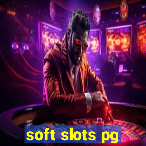 soft slots pg