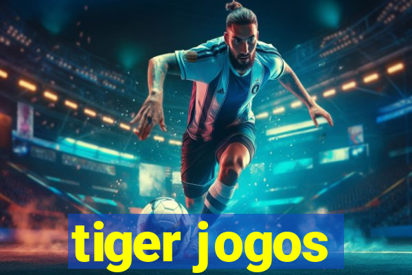 tiger jogos