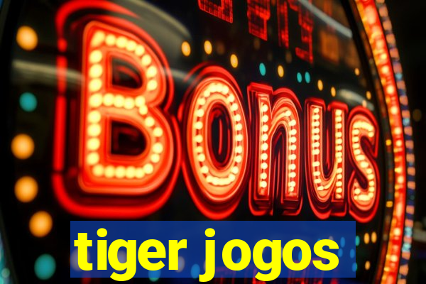 tiger jogos