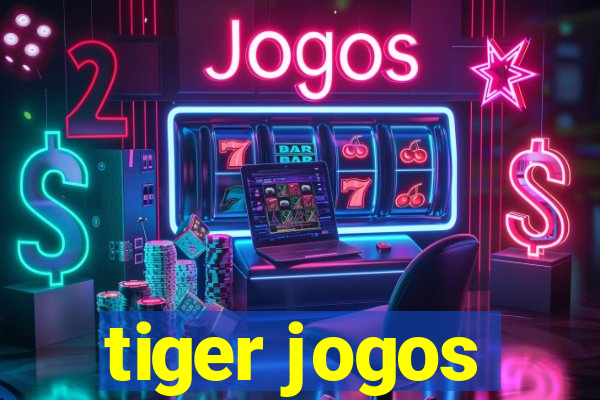 tiger jogos