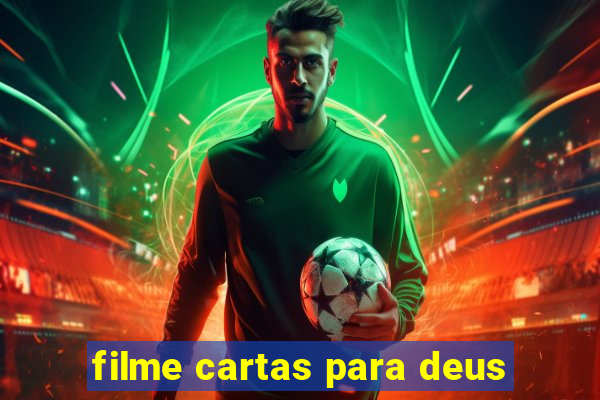 filme cartas para deus