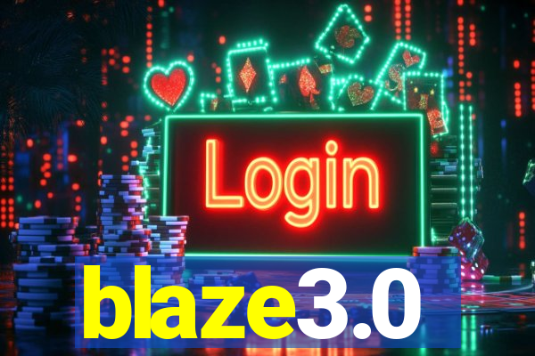 blaze3.0