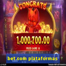 bet.com plataformas