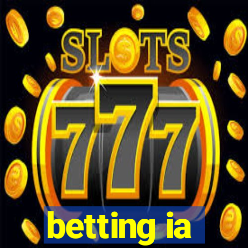 betting ia