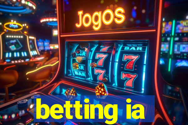 betting ia